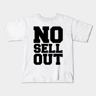 NO SELL OUT Kids T-Shirt